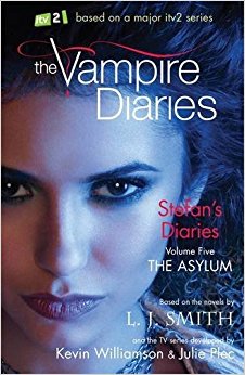 Stefan's Diaries: 5: The Asylum