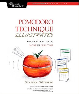 Pomodoro Technique Illustrated: The Easy Way to Do More in Less Time