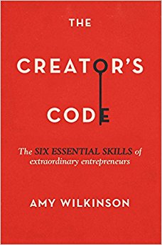 The Creator's Code: The Six Essential Skills of Extraordinary Entrepreneurs