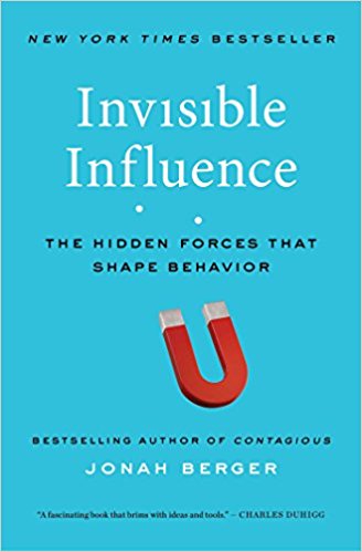 Invisible Influence: The Hidden Forces that Shape Behavior