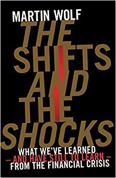 The Shifts and the Shocks: What weve learned C and have still to learn C from the financial crisis