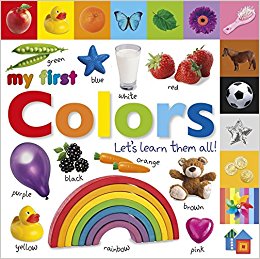 Tabbed Board Books: My First Colors: Let's Learn Them All!