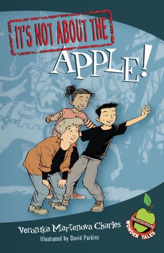 It's Not about the Apple! (Easy-to-Read Wonder Tales)