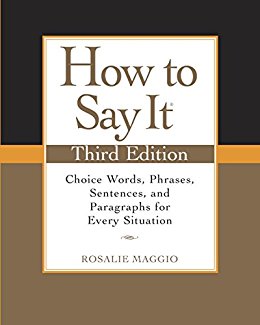 How to Say It, Third Edition: Choice Words, Phrases, Sentences, and Paragraphs for Every Situation