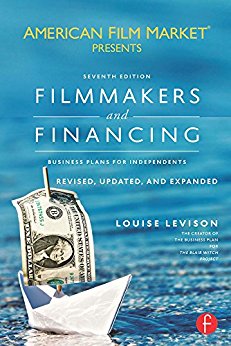 Filmmakers and Financing: Business Plans for Independents (American Film Market Presents)