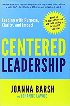 Centered Leadership: Leading with Purpose, Clarity, and Impact