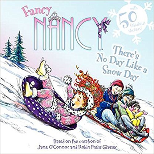 Fancy Nancy: There's No Day Like a Snow Day