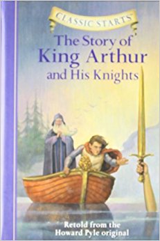 Classic Starts: The Story of King Arthur & His Knights