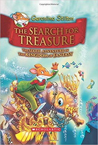 Geronimo Stilton and the Kingdom of Fantasy No. 6: The Search for Treasure