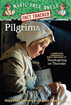 Pilgrims: A Nonfiction Companion to Magic Tree House #27: Thanksgiving on Thursday (Magic Tree House (R) Fact Tracker)