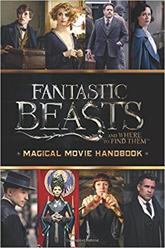 Fantastic Beasts and Where to Find Them: Magical Movie Handbook