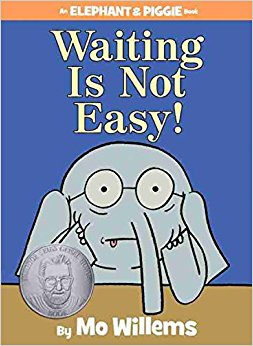 Waiting Is Not Easy! (An Elephant and Piggie Book)