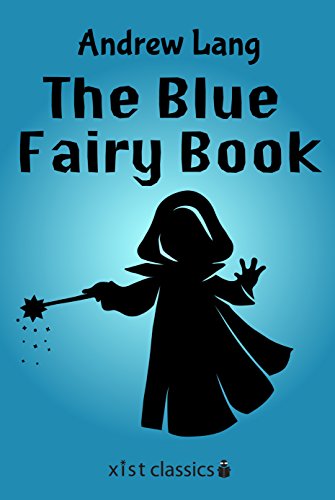 The Blue Fairy Book (Xist Classics)